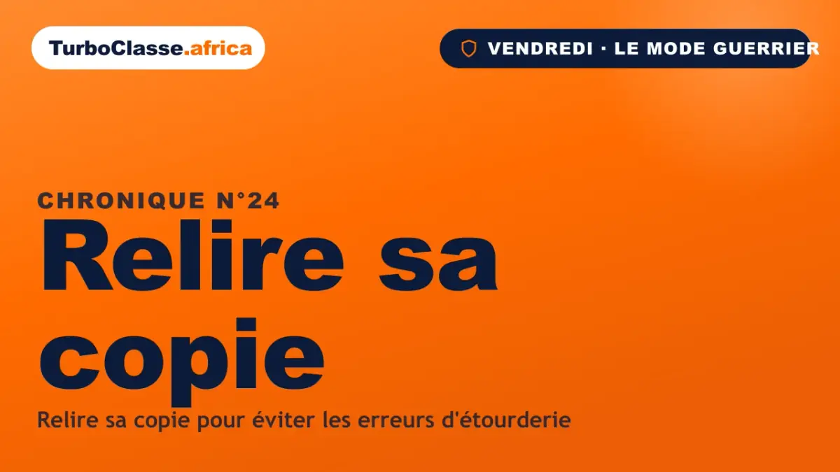 Chronique THOTH « Relire sa copie » — garder cinq minutes pour relire et récupérer des points, sur fond orange TurboClasse.